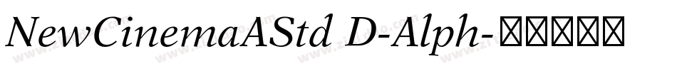 NewCinemaAStd D-Alph字体转换